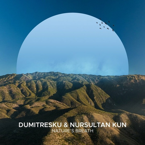 Dumitresku & Nursultan Kun - Nature's Breath [SEK115]